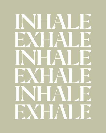 Inhale Exhale