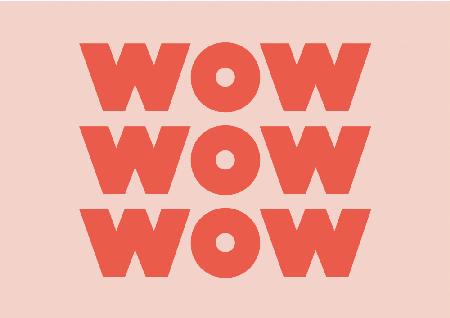 WOW WOW WOW